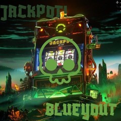 Jackpot [BLUEYOUT REMIX]