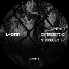 CementO - Intersecting Struggles EP ( Previews )