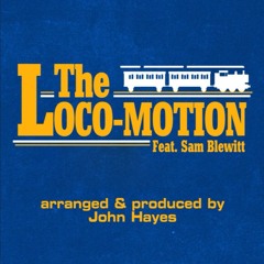 The Loco - Motion (feat. Sam Blewitt)