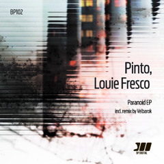 [BP102] Pinto, Louie Fresco - Paranoid