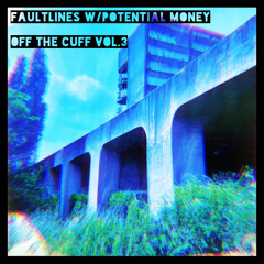 + Off The Cuff Vol.3 w/ Potential Money +