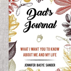 [▶️ PDF READ ⭐] Free Dad's Journal: What I Want You to Know About Me a