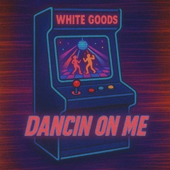 Dancin on me