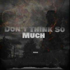 Don't Think So Much (Skit)