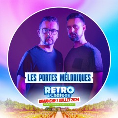 Les Portes Mélodiques @ Retro & Chateau 07.07.24