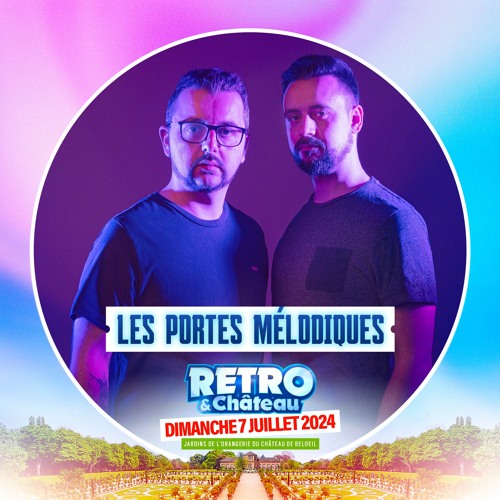 Les Portes Mélodiques @ Retro & Chateau 07.07.24