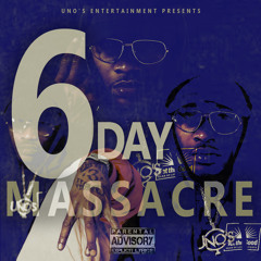 6 Day Massacre