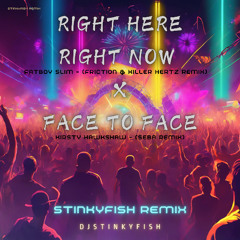 Right Here, Right Now x Face To Face