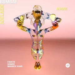 Mjane - Bombay Adelaide (Maurice Kaar Remix) Snippet