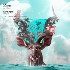 Kevin Toro - Funny(Dimmish Remix)