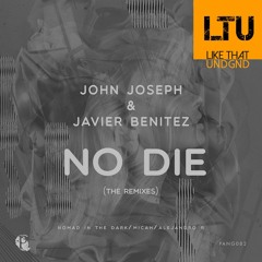 Premiere: John Joseph (arg) & Javier Benitez - No Die (Nomad In The Dark Remix) | Pangea Recordings