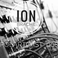 Ion Bracht - Polart Cast #008