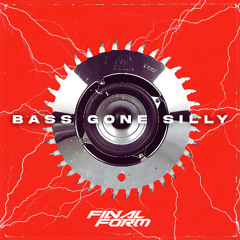 FinalForm 'Bass Gone Silly' [Global League]