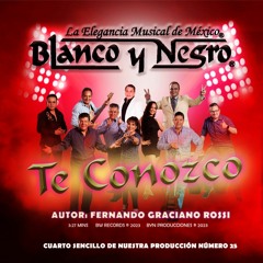 Blanco y Negro - Te Conozco