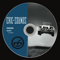 Sticks (Out now on Erie Sounds)