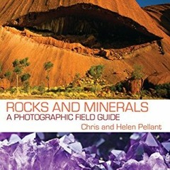 Open PDF Rocks and Minerals (Photographic Field Guide) by  Chris Pellant &  Helen Pellant