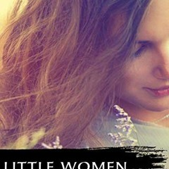 [ACCESS] PDF 💌 Little Women by  Louisa May Alcott EPUB KINDLE PDF EBOOK