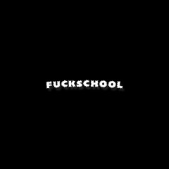 fuckschool