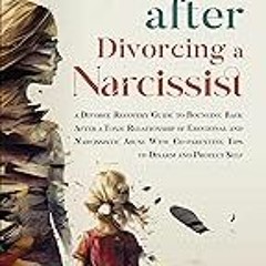 FREE B.o.o.k (Medal Winner) Co-Parenting After Divorcing A Narcissist: A Divorce Recovery Guide To