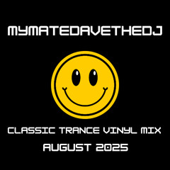 Trance Classics Vinyl Mix - August 2025
