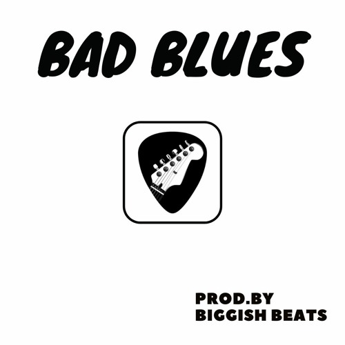 Bad Blues ( Instrumental / Beat ) - Hip Hop / Rock / Oldschool / Guitar - 110 bpm