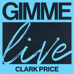 Clark Price Live at Gimme A Reason