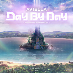 Day By Day (Arknights Soundtrack)