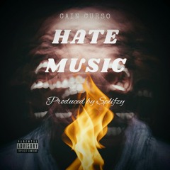 Hate Music (Prod. By Splifzy)