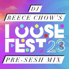 LooseFest 23 Pre Sesh Mix