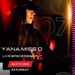 REBIRTH -YANA MISS D- LIVE @ RECESS BEIRUT 12.4.2025