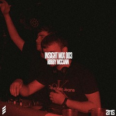 Insight Mix 003 - Robby McCann