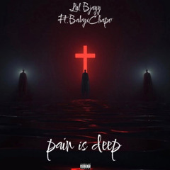 Lul Bjayy-Pain Is Deep Ft @BabyxChapo