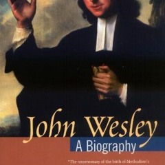 Read EBOOK EPUB KINDLE PDF John Wesley: A Biography by  Stephen Tomkins √