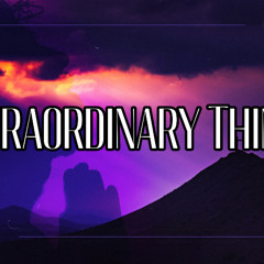 Extraordinary Things