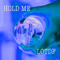 Hold Me
