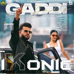 Gaddi - Gur Sidhu, Gurlej Akhtar & Kaptaan (iKonic Remix)