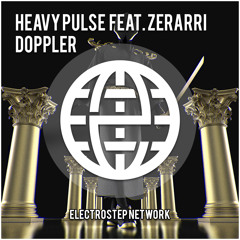 Heavy Pulse Feat. Zerarri - Doppler [Electrostep Network EXCLUSIVE]