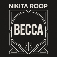 NIKITA ROOP - BECCA