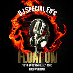 DJ Special Ed's Float On 90's & 2000's Indie Alt-Rock Mashup Mixtape