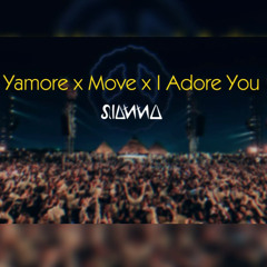 Yamore x Move x I Adore You - Mashup by DJ Sianna