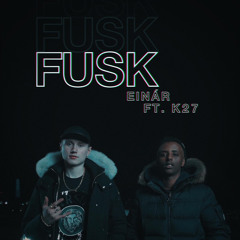Fusk (feat. K27)
