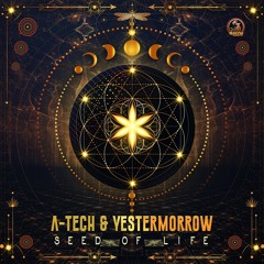 A-Tech & Yestermorrow - Seed of Life ( out now on Dacru Records)