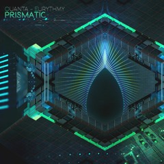 PRISMATIC - EurythmY - QuAnTA (Out Now)