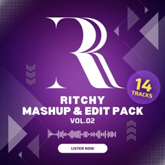 Ritchy Mashup & Edit Pack vol.02 [FREE DOWNLOAD]