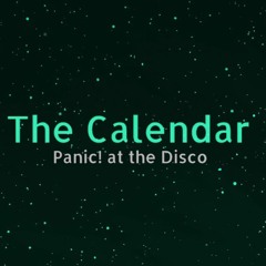 The Calendar (Panic! at the Disco Cover)
