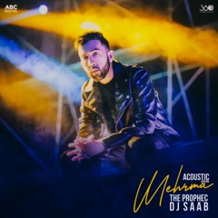 Mehrma - Acoustic, The PropheC, Dj SaaB