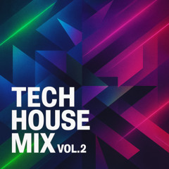 Tech House Mix - Vol 2
