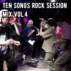 Ten Songs Rock Session Mix Vol.4