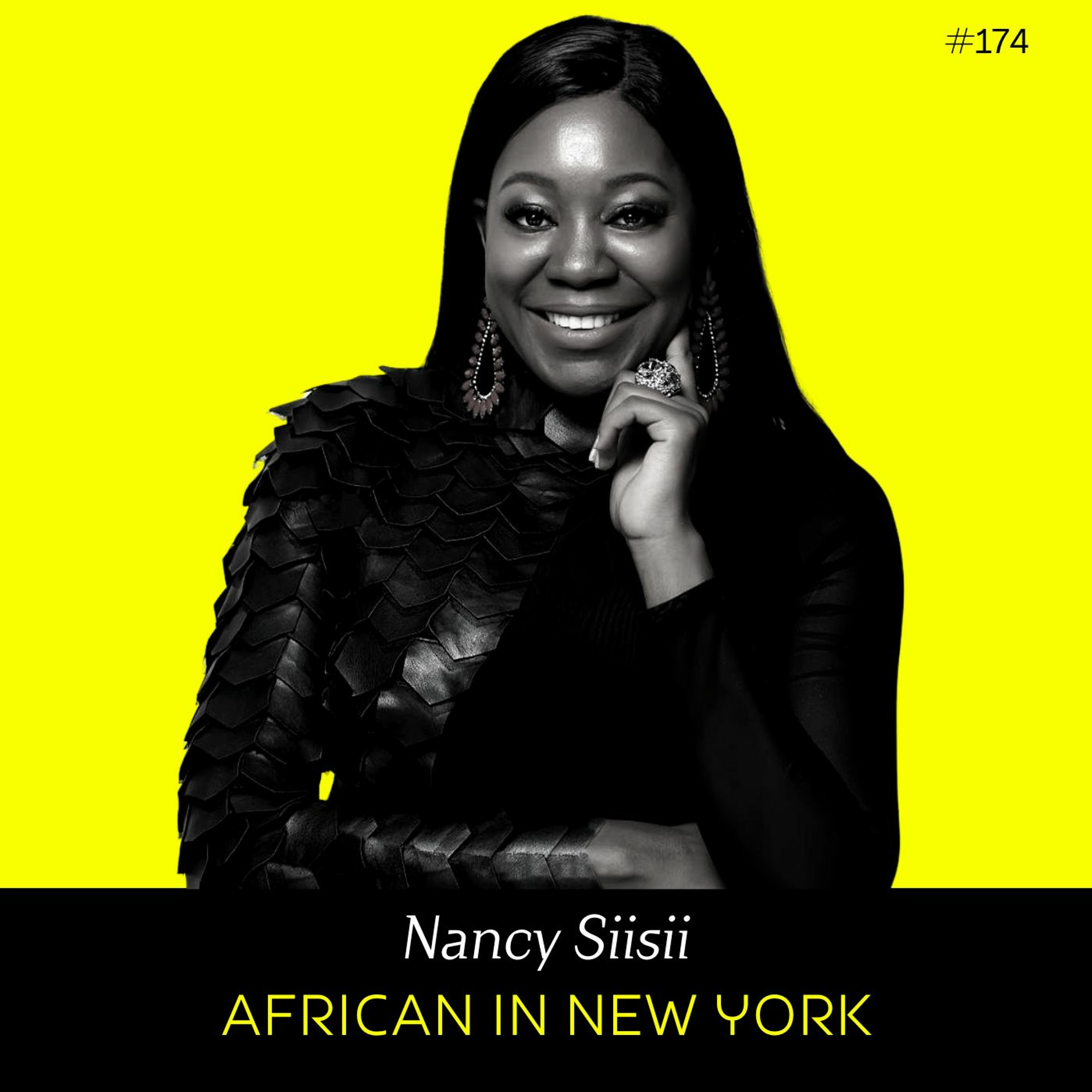 Ep 174- African in New York(w/ Nancy Siisii)