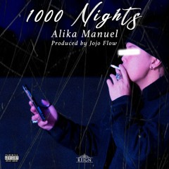 1000 Nights - Alika Manuel (Prod. Jojo Flow)